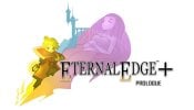 Eternal Edge+ Prologue blog heyecan verici bir maceranın başlangıcı