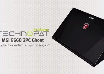 MSI GS60 2PC Ghost İncelemesi