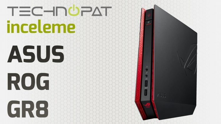 ASUS ROG GR8 İnceleme