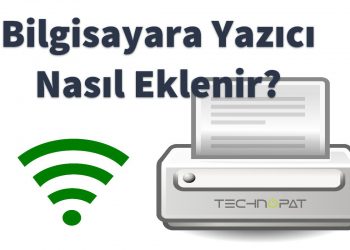 Rehber: Bilgisayara Yazıcı Nasıl Eklenir?