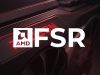 AMD FidelityFX Super Resolution teknolojisini destekleyen oyunlar