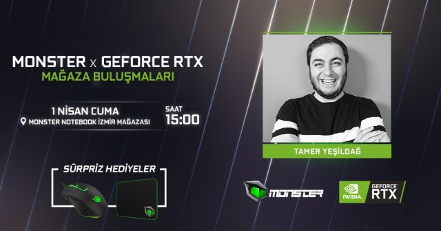 Monster x GeForce RTX Mağaza Buluşmaları İzmir