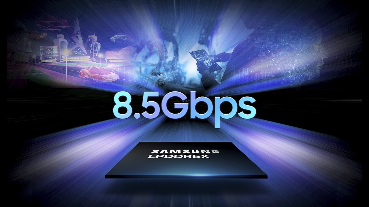 Samsung 8.5Gbps LPDDR5X Samsung 8.5Gbps LPDDR5X