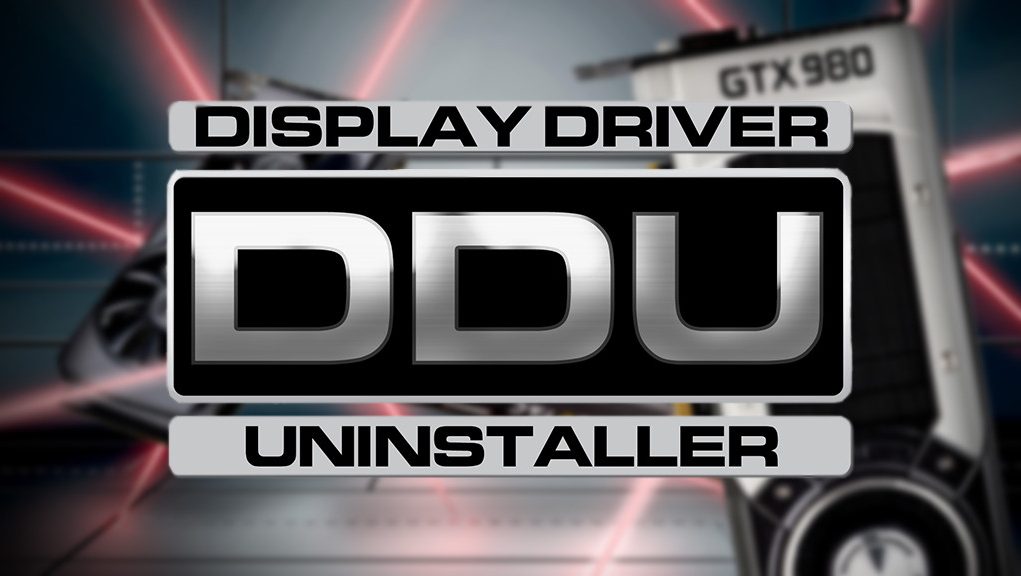 Yeni Özellikler Getiren Display Driver Uninstaller Güncellemesi