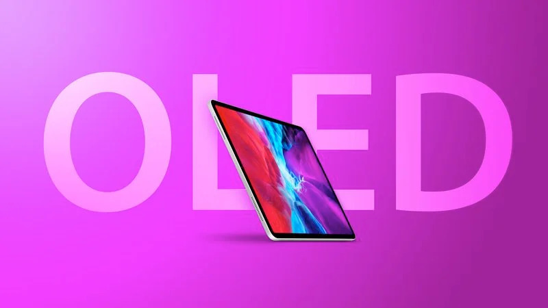 iPad Pro Modellerinde Hibrit OLED