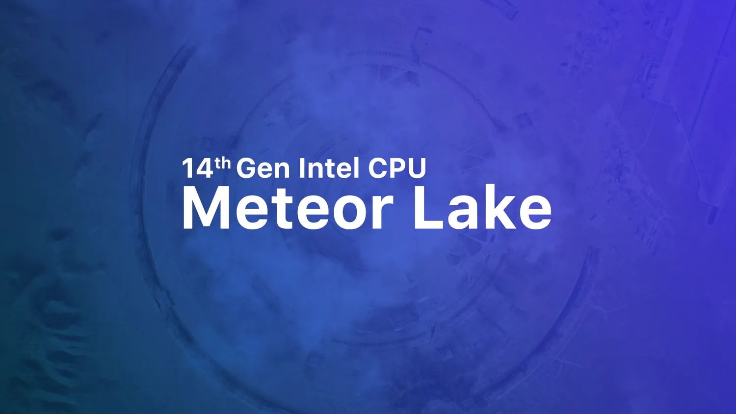 Intel Meteor Lake Sızıntısında 14 CPU Çekirdeği ve Xe-LPG Mimarisinden 8 Xe-Core Listeleniyor