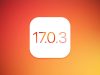 iOS 17.0.3 yenilikleri