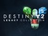 Destiny 2: Legacy Collection Ücretsiz
