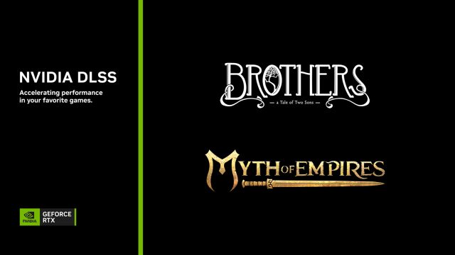 Brothers A Tale of Two Sons Remake ve Myth of Empires Oyunları DLSS Güncellemesi Alıyor