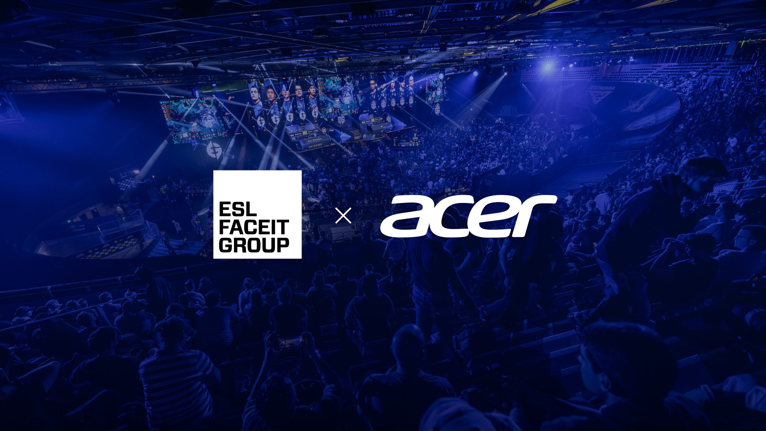 ESL FACEIT Group, Intel ve Acer, Counter-Strike ve Dota 2 Müsabakalarında Stratejik Ortaklıklarını Genişletiyor