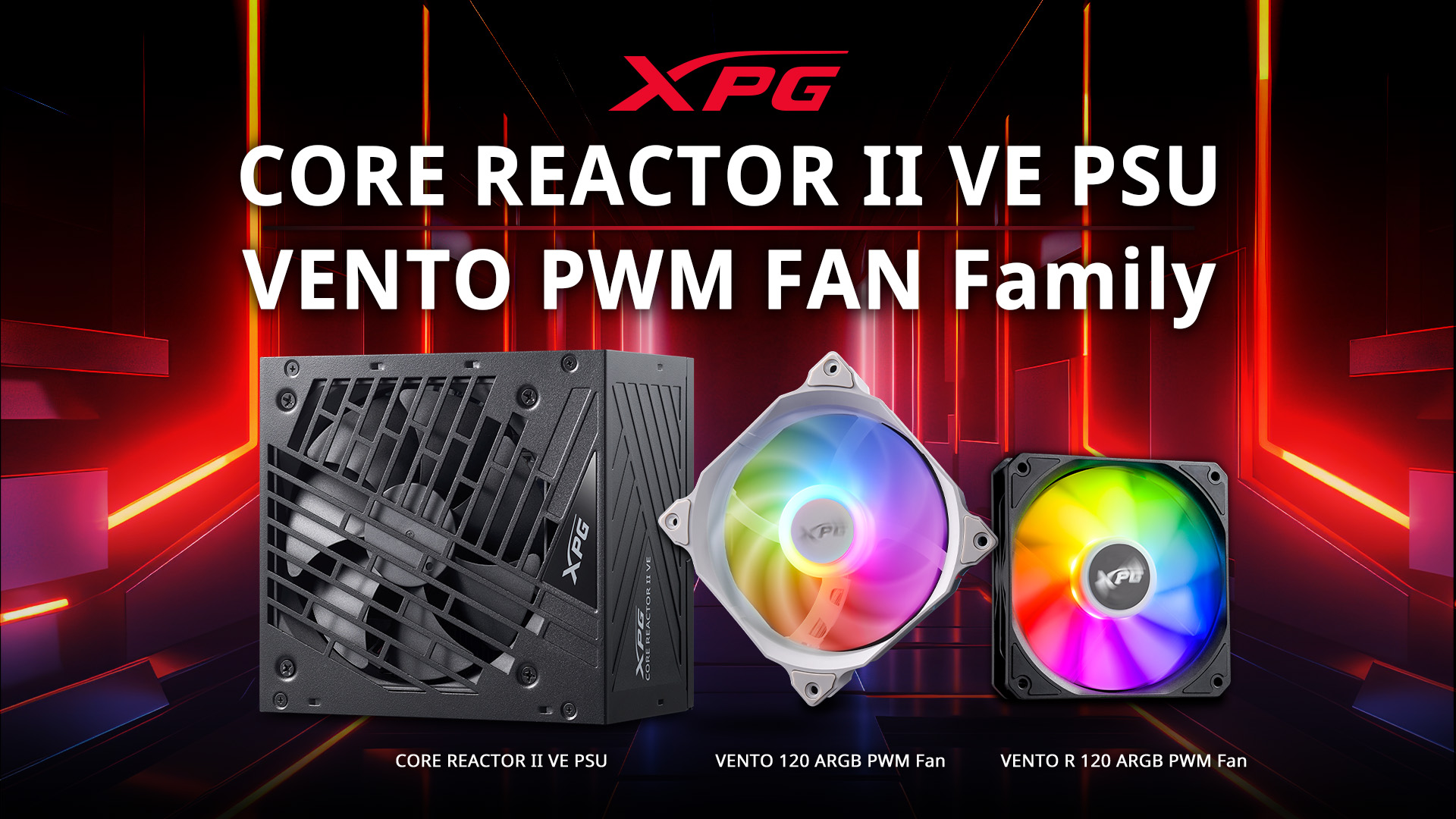 XPG CORE REACTOR II VE Güç Kaynağı ve PWM VENTO ARGB Fan
