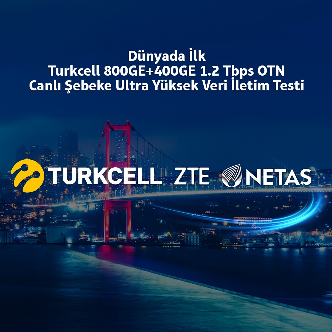 Turkcell, Netaş ve ZTE ile Birlikte Dünyanın ilk Canlı Veri İletim Testini Başarı ile Tamamladı