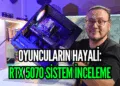 Oyuncuların hayali! 43.999 TL’lik İncehesap RTX 5070 sistem inceleme