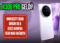 vivo'nun en iddialı telefonu X300 Pro'ya ilk bakış!