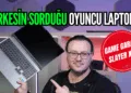 Herkesin Sorduğu Oyuncu Laptopu: Game Garaj Slayer X5T – Detaylı İnceleme