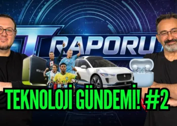 Haftanın teknoloji gündemi: T Raporu 2. bölüm sizlerle