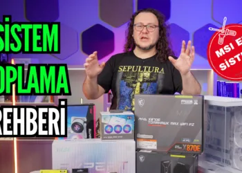 Sistem toplama rehberi: 2026 g&uuml;ncel donanımlarla sistem nasıl toplanır? Adım adım anlattık.