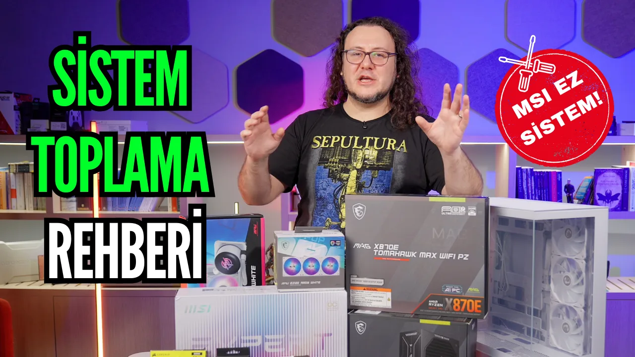 Sistem toplama rehberi: 2026 g&uuml;ncel donanımlarla sistem nasıl toplanır? Adım adım anlattık.