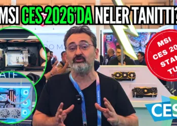 MSI’ın CES 2026 standını gezdik! İşte yeni donanımlar ve sistemler