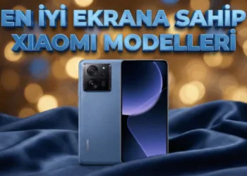 En iyi ekrana sahip Xiaomi modelleri! – Şubat 2026